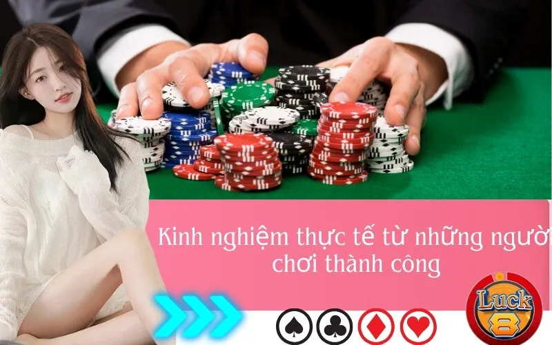 Kinh nghiệm thực tế từ những người chơi thành công