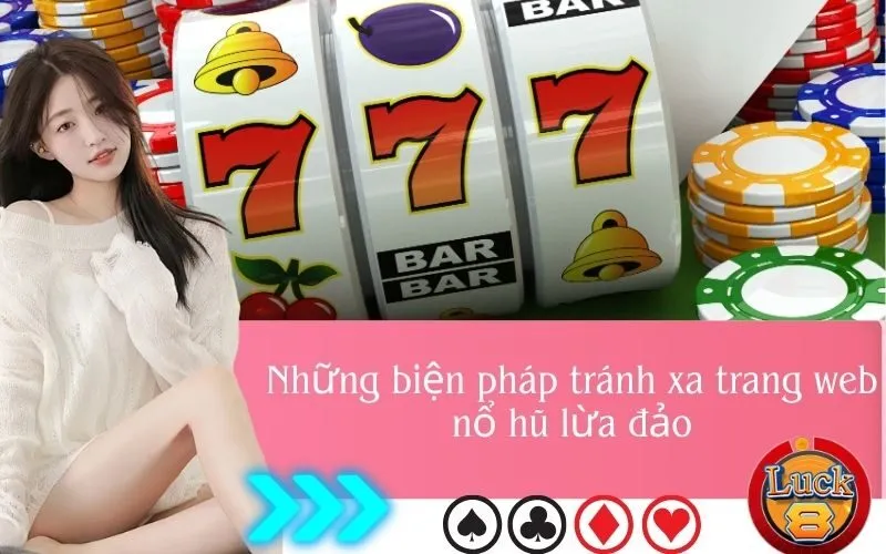 Những biện pháp tránh xa trang web nổ hũ lừa đảo